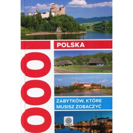 Polska 1000 Zabytków, Które Musisz Zobaczyć