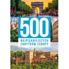 500 NAJPIĘKNIEJSZYCH ZABYTKÓW EUROPY - Dragon