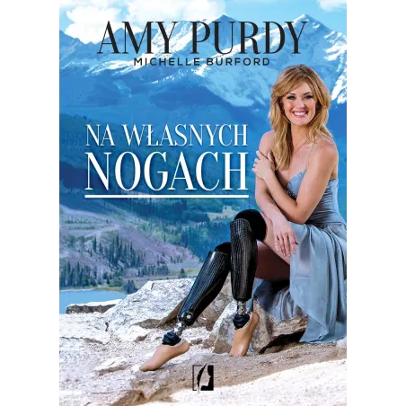 NA WŁASNYCH NOGACH Amy Purdy - Kobiece