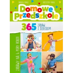 DOMOWE PRZEDSZKOLE. 365 ZABAW Z DZIECKIEM - Dragon
