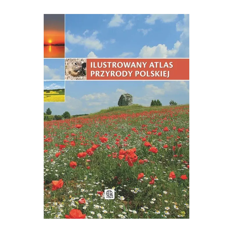 ILUSTROWANY ATLAS PRZYRODY POLSKIEJ Renata, Krzyściak-Kosińska - Dragon