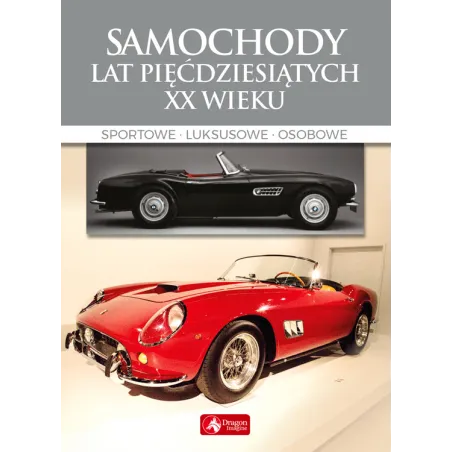 SAMOCHODY LAT PIĘĆDZIESIĄTYCH XX WIEKU - Dragon