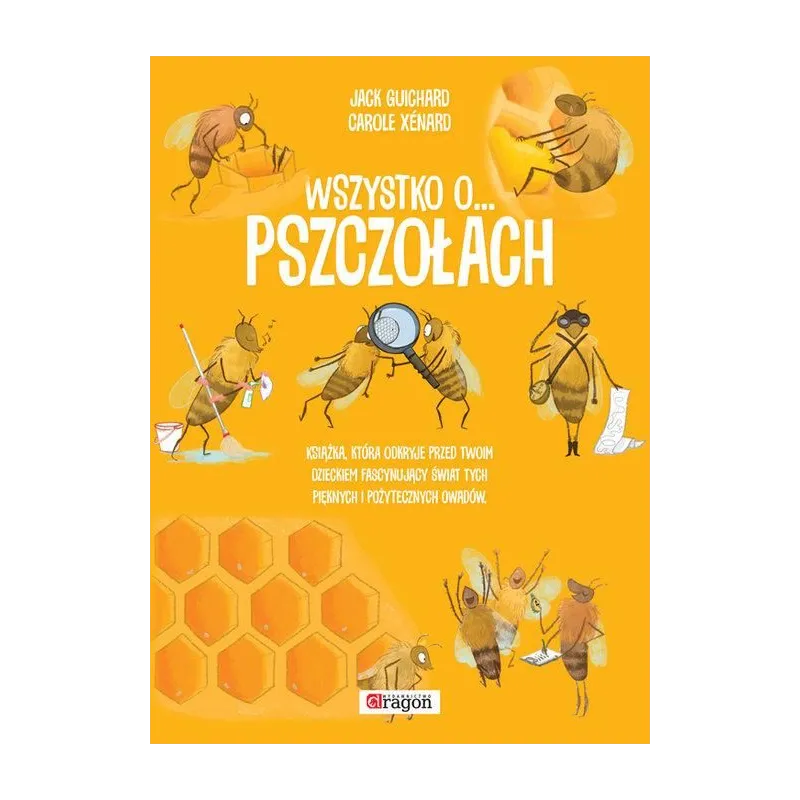 WSZYSTKO O PSZCZOŁACH Xenard, Carole