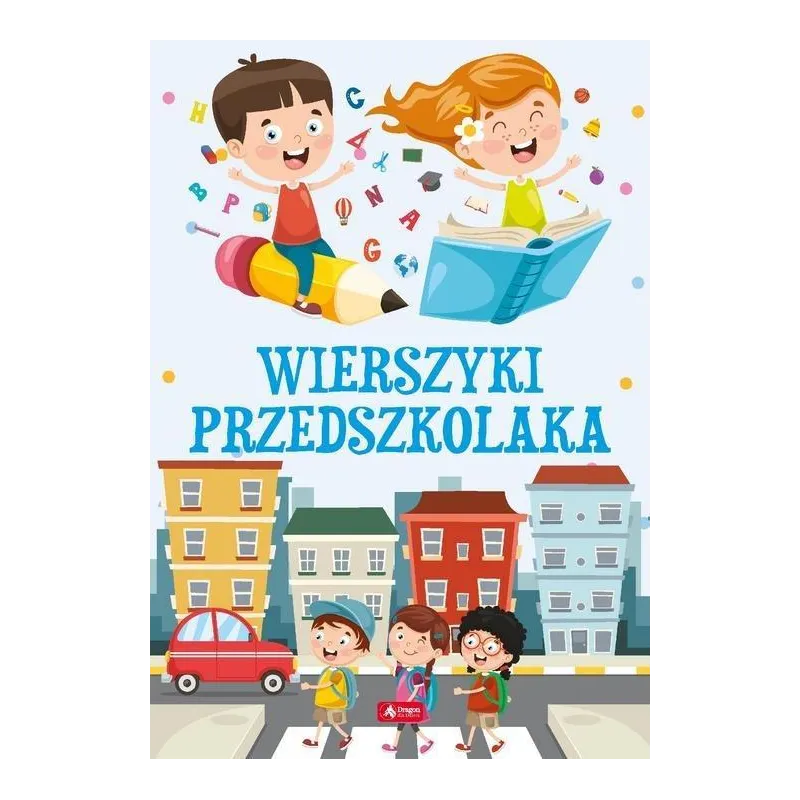 WIERSZYKI PRZEDSZKOLAKA - Dragon