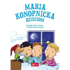 MARIA KONOPNICKA DZIECOM. NAJPIĘKNIEJSZE ZNANE I MNIEJ ZNANE WIERSZE - Dragon