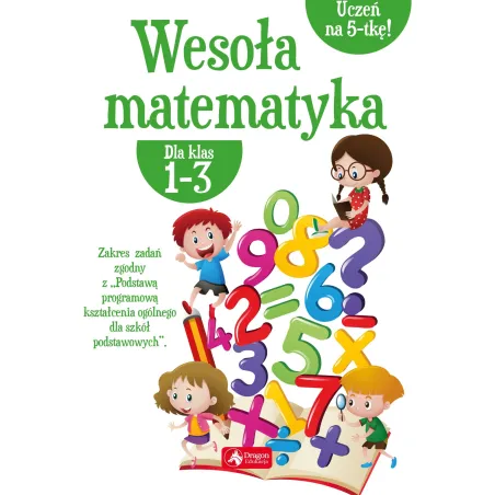 Wesoła Matematyka Dla Klas 1-3 Iwona Dybek
