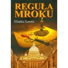 REGUŁA MROKU Giulio Leoni - Kefas