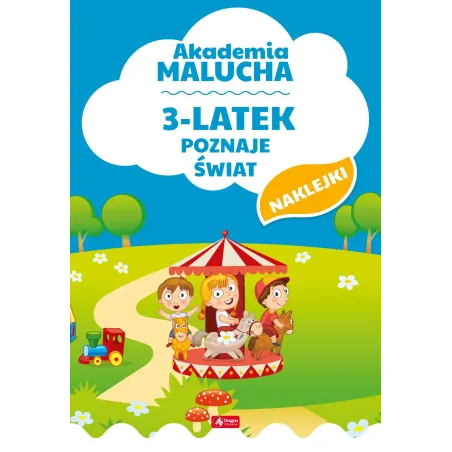 3-LATEK POZNAJE ŚWIAT. AKADEMIA MALUCHA. KSIĄŻECZKA Z NAKLEJKAMI - Dragon