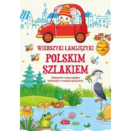 Wierszyki Łamijęzyki Polskim Szlakiem Zabawne I Pouczające Wierszyki O Naszej Ojczyźnie