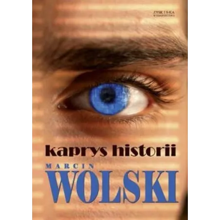 KAPRYS HISTORII Marcin Wolski - Zysk