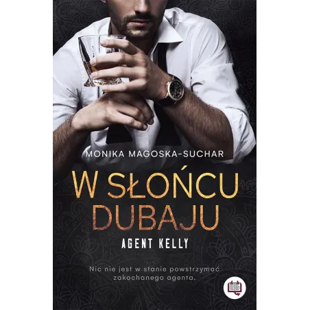 W Słońcu Dubaju. Agent Kelly