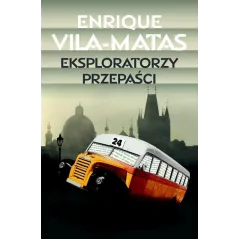 EKSPLORATORZY PRZEPAŚCI Enrique Vila-Matas - Muza