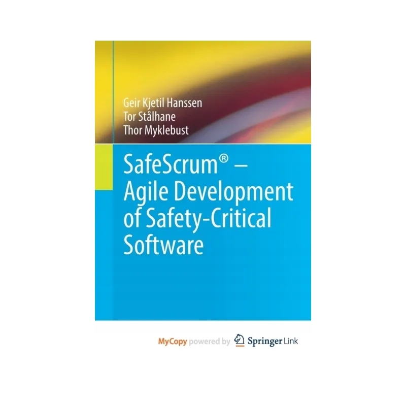 SAFESCRUM - AGILE DEVELOPMENT OF SAFETY-CRITICAL SOFTWARE