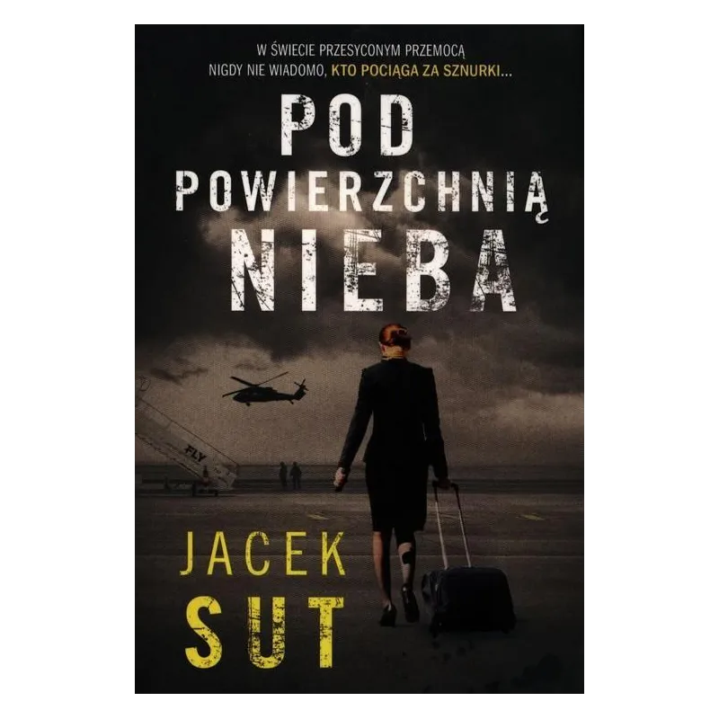 POD POWIERZCHNIĄ NIEBA Jacek Sut - Skarpa Warszawska