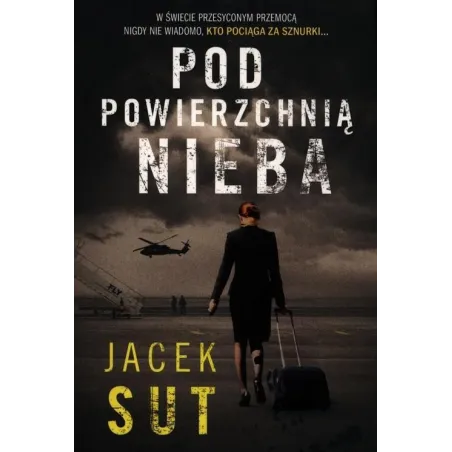 POD POWIERZCHNIĄ NIEBA Jacek Sut - Skarpa Warszawska