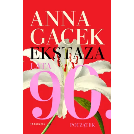 EKSTAZA LATA 90. POCZĄTEK - Marginesy