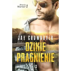 DZIKIE PRAGNIENIE. BRACIA WARNER 1 - Kobiece