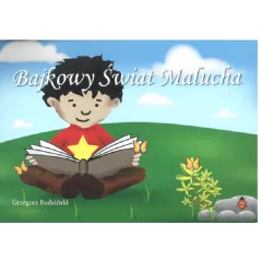 BAJKOWY ŚWIAT MALUCHA Grzegorz Budziński - X-Trade