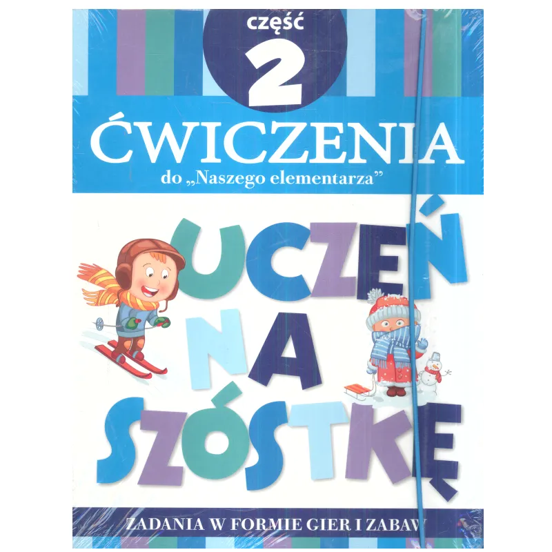 UCZEŃ NA SZÓSTKĘ. ĆWICZENIA DO NASZEGO ELEMENTARZA 2 - Olesiejuk