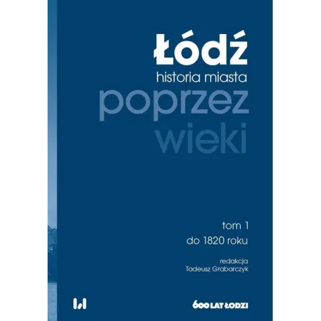 ŁÓDŹ POPRZEZ WIEKI
