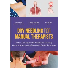 DRY NEEDLING FOR MANUAL THERAPISTS