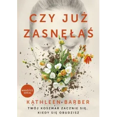 CZY JUŻ ZASNĘŁAŚ Barber Kathleen