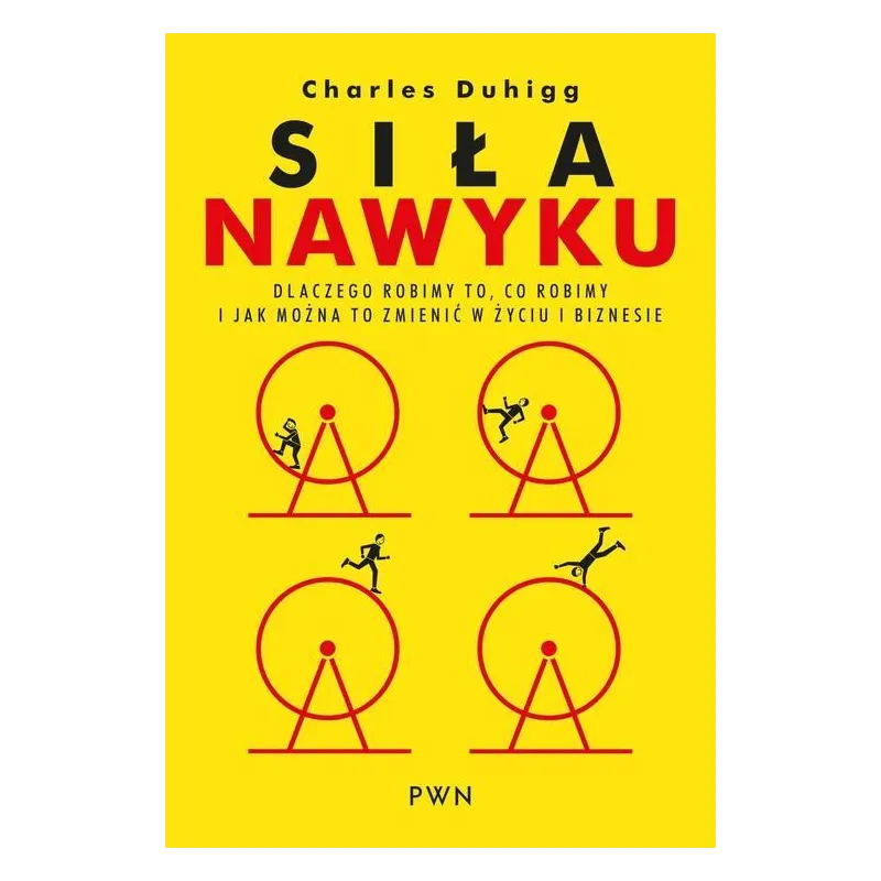 SIŁA NAWYKU Charles Duhigg - PWN
