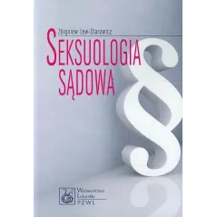 SEKSUOLOGIA SĄDOWA Zbigniew Lew-Starowicz - Wydawnictwo Lekarskie PZWL