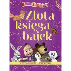 PRZYGODY MASZY I NIEDŹWIEDZIA ZŁOTA KSIĘGA BAJEK - Egmont