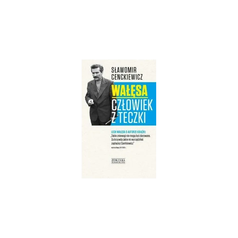 WAŁĘSA CZŁOWIEK Z TECZKI
