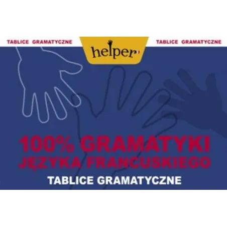100 gramatyki języka francuskiego Tablice gramatyczne Wrzosek Piotr