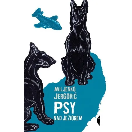 PSY NAD JEZIOREM Miljenko Jergowić - Czarne