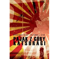 PAJĄK Z GÓRY KATSURAGI Waldemar Dziak, Mirosław M. Bujko - WAB