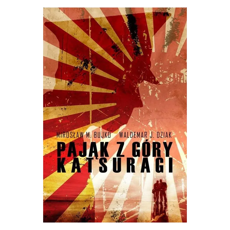 PAJĄK Z GÓRY KATSURAGI Waldemar Dziak, Mirosław M. Bujko - WAB