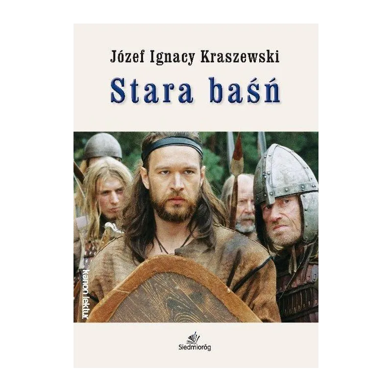 STARA BAŚŃ Józef Ignacy Kraszewski - Siedmioróg
