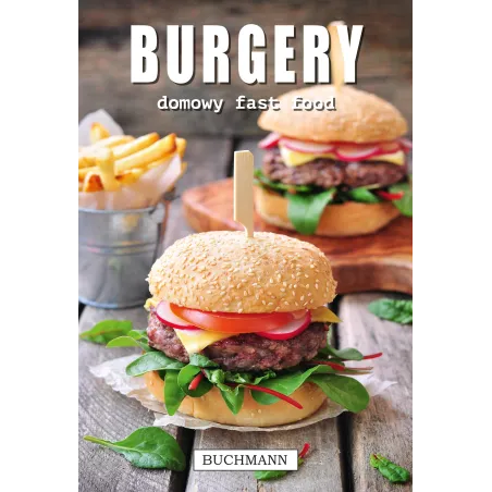 BURGERY. DOMOWY FAST FOOD