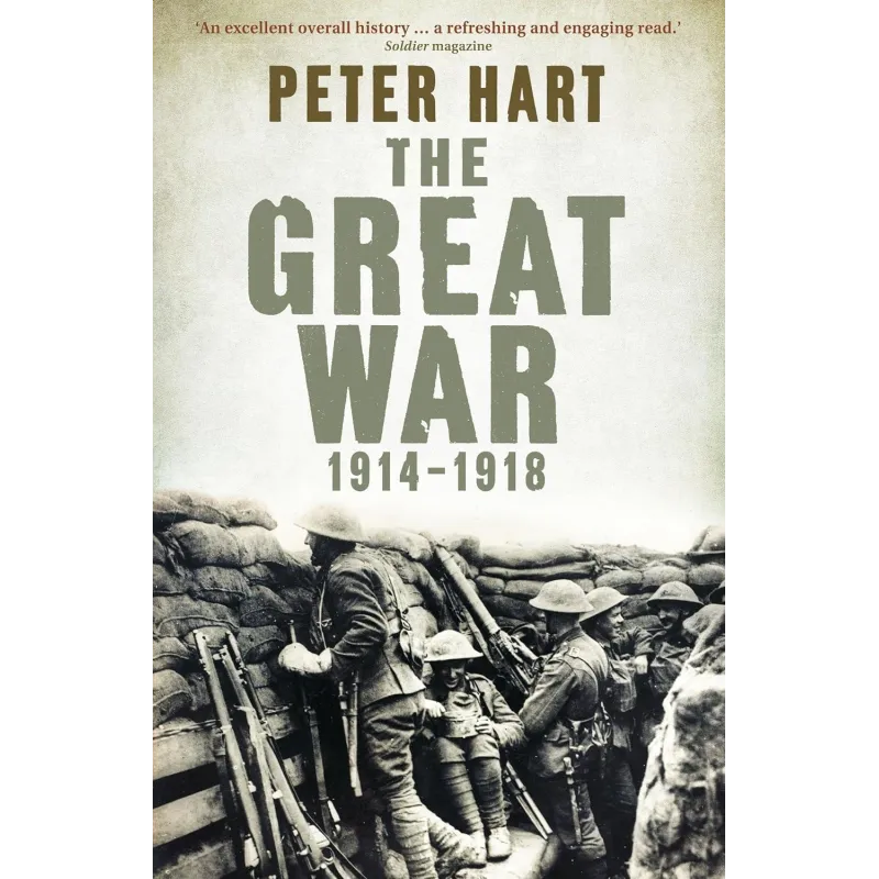 The Great War: 19141918 Hart Peter