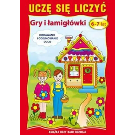 Uczę Się Liczyć. Gry I Łamigłówki. 6-7 Lat