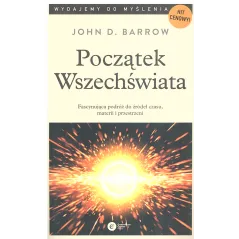 POCZĄTEK WSZECHŚWIATA John D. Barrow - Copernicus Center Press
