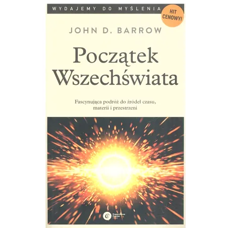 POCZĄTEK WSZECHŚWIATA John D. Barrow - Copernicus Center Press