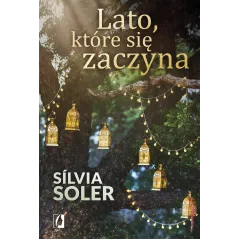 LATO KTÓRE SIĘ ZACZYNA Silvia Soler - Kobiece