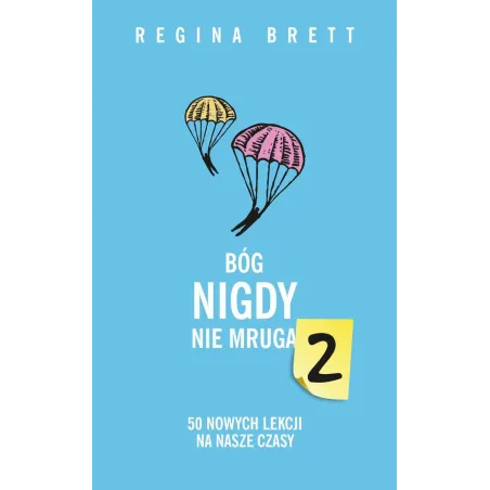 Bóg Nigdy Nie Mruga 2. 50 Nowych Lekcji Na Nasze Czasy