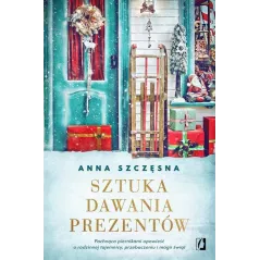 SZTUKA DAWANIA PREZENTÓW Anna Szczęsna - Kobiece