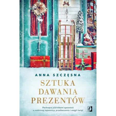 SZTUKA DAWANIA PREZENTÓW Anna Szczęsna - Kobiece