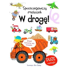 W DROGĘ! SPOSTRZEGAWCZY MALUSZEK. KSIĄŻECZKA Z NAKLEJKAMI - Olesiejuk