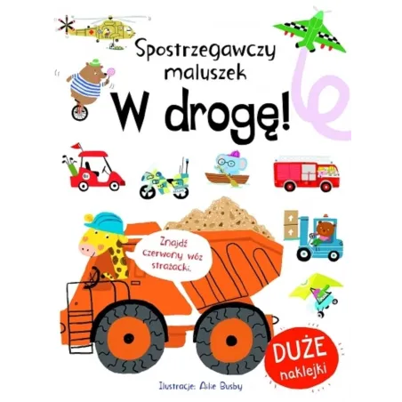 W Drogę! Spostrzegawczy Maluszek. Książeczka Z Naklejkami
