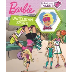 BARBIE. UWIELBIAM SPORT! ODKRYJ SWÓJ TALENT