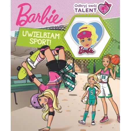 BARBIE. UWIELBIAM SPORT! ODKRYJ SWÓJ TALENT