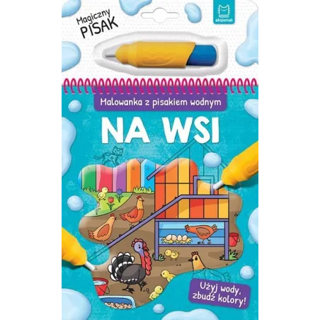 NA WSI. MALOWANKA Z PISAKIEM WODNYM 3+ - Aksjomat