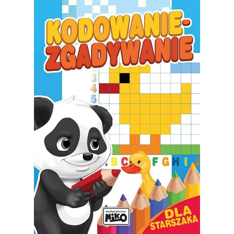 Kodowanie  zgadywanie. Dla starszaka Opracowanie zbiorowe